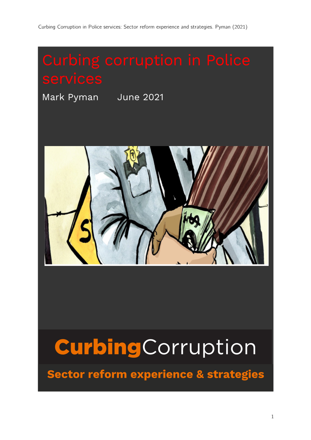 Curbing Corruption in Police Services: Sector Reform Experience and Strategies. Pyman (2021)