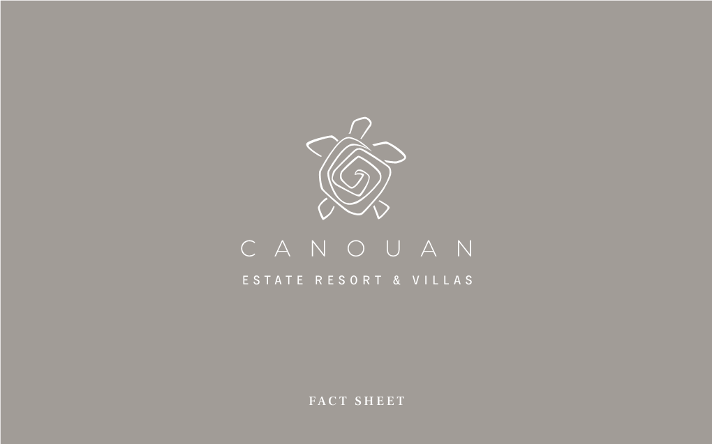 FACT SHEET Located on the Island of Canouan the Name Canouan Comes from a Carib Word Meaning “Island of Turtles”