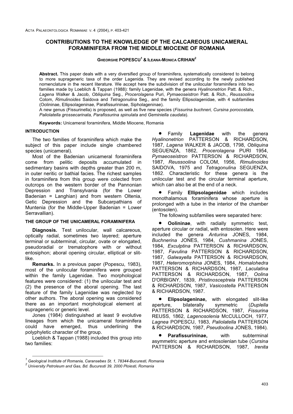 CONTRIBUTIONS to the KNOWLEDGE of the CALCAREOUS UNICAMERAL FORAMINIFERA from the MIDDLE MIOCENE from ROMANIA Phialine Lip; Circular Aboral Opening