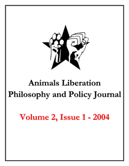 Animals Liberation Philosophy and Policy Journal Volume 2, Issue 1