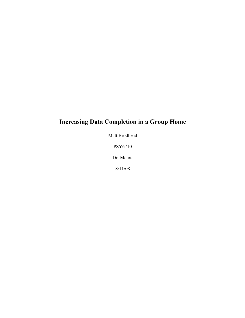 Increasing Data Completion in a Group Home