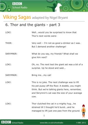 Viking Sagas Adapted by Nigel Bryant 6. Thor and the Giants - Part 3