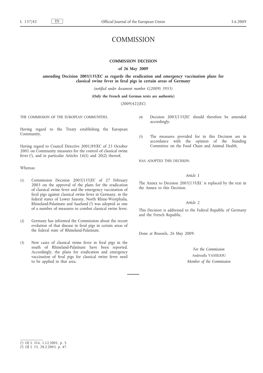 Commission Decision of 26 May 2009 Amending Decision 2003/135/EC