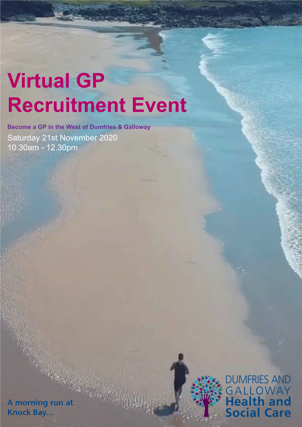 Virtual GP Recruitment Event Become a GP in the West of Dumfries & Galloway Saturday 21St November 2020 10.30Am - 12.30Pm