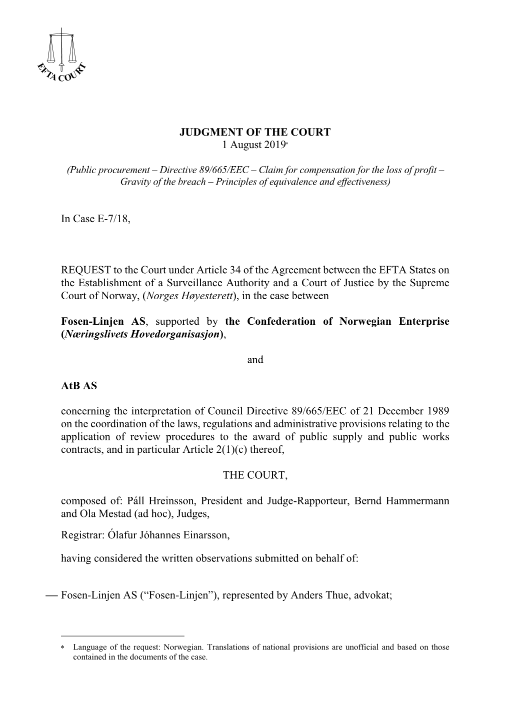 JUDGMENT of the COURT 1 August 2019* in Case E-7/18