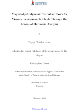 Magnetohydrodynamic Turbulent Flows for Viscous Incompressible
