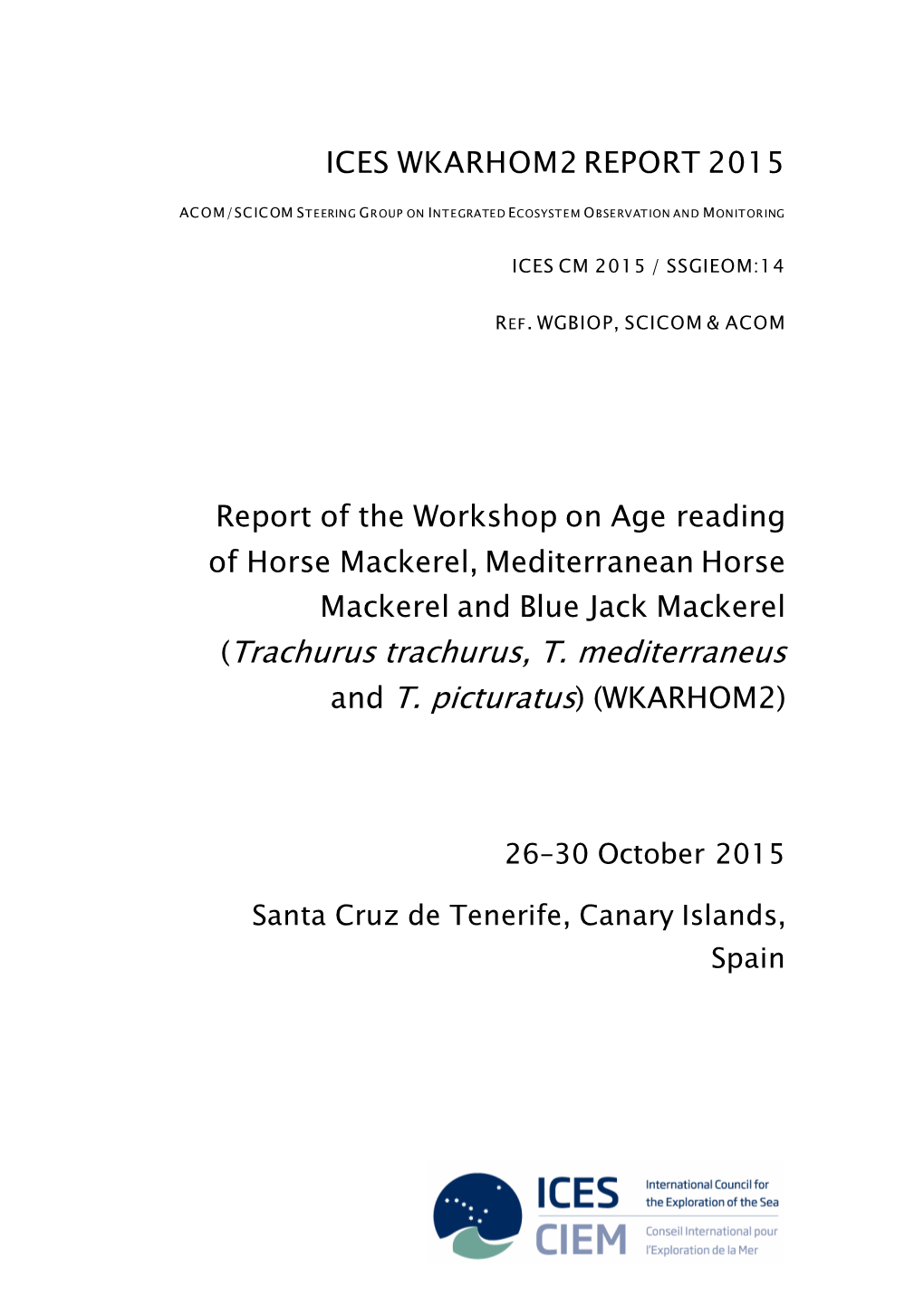 Report of the Workshop on Age Reading of Horse Mackerel, Mediterranean Horse Mackerel and Blue Jack Mackerel (Trachurus Trachurus, T