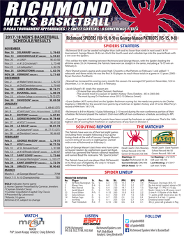 Vs George Mason PATRIOTS (15-15, 9-8) SPIDERS STARTERS NOVEMBER ∆ • Richmond (8-9) Can Be Seeded No Higher Than Sixth and No Lower Than Ninth in Next Week's A-10 Nov