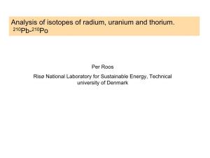 Analysis of Isotopes of Radium, Uranium and Thorium. 210Pb-210Po