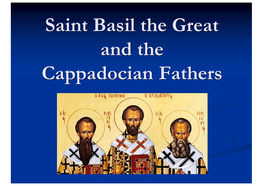 Saint Basil the Great and the Cappadocian Fathers Patrology Lectures N Year 1: 1