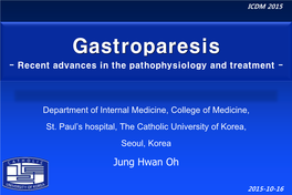 Gastroparesis - Recent Advances in the Pathophysiology and Treatment