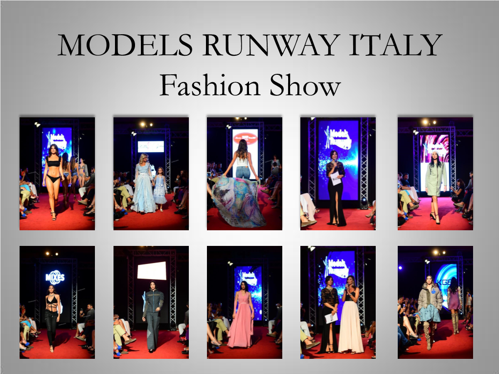 MODELS RUNWAY ITALY Fashion Show MODELS RUNWAY ITALY Fashion Show MILANO 5/6/7/8 Settembre 2019