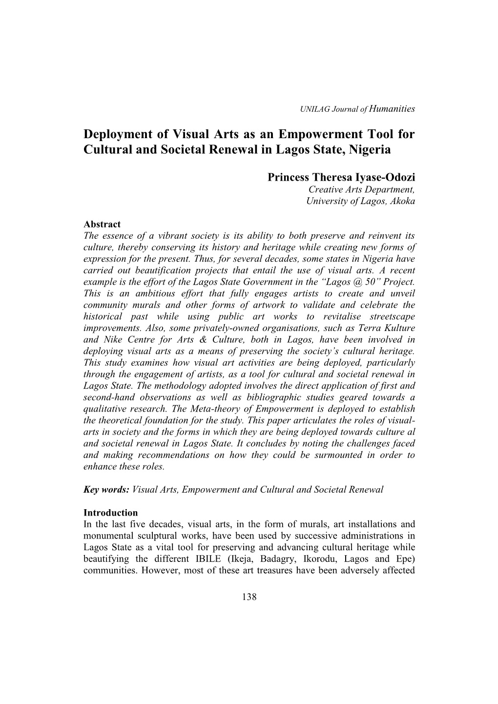 Deploying Visual Arts As an Empowerment Tool for Cultural and Societal Renewal in Lagos State and Make Appropriate Recommendations for Dealing with Them