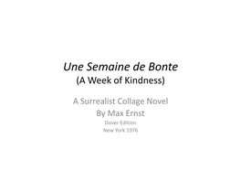 Une Semaine De Bonte (A Week of Kindness)