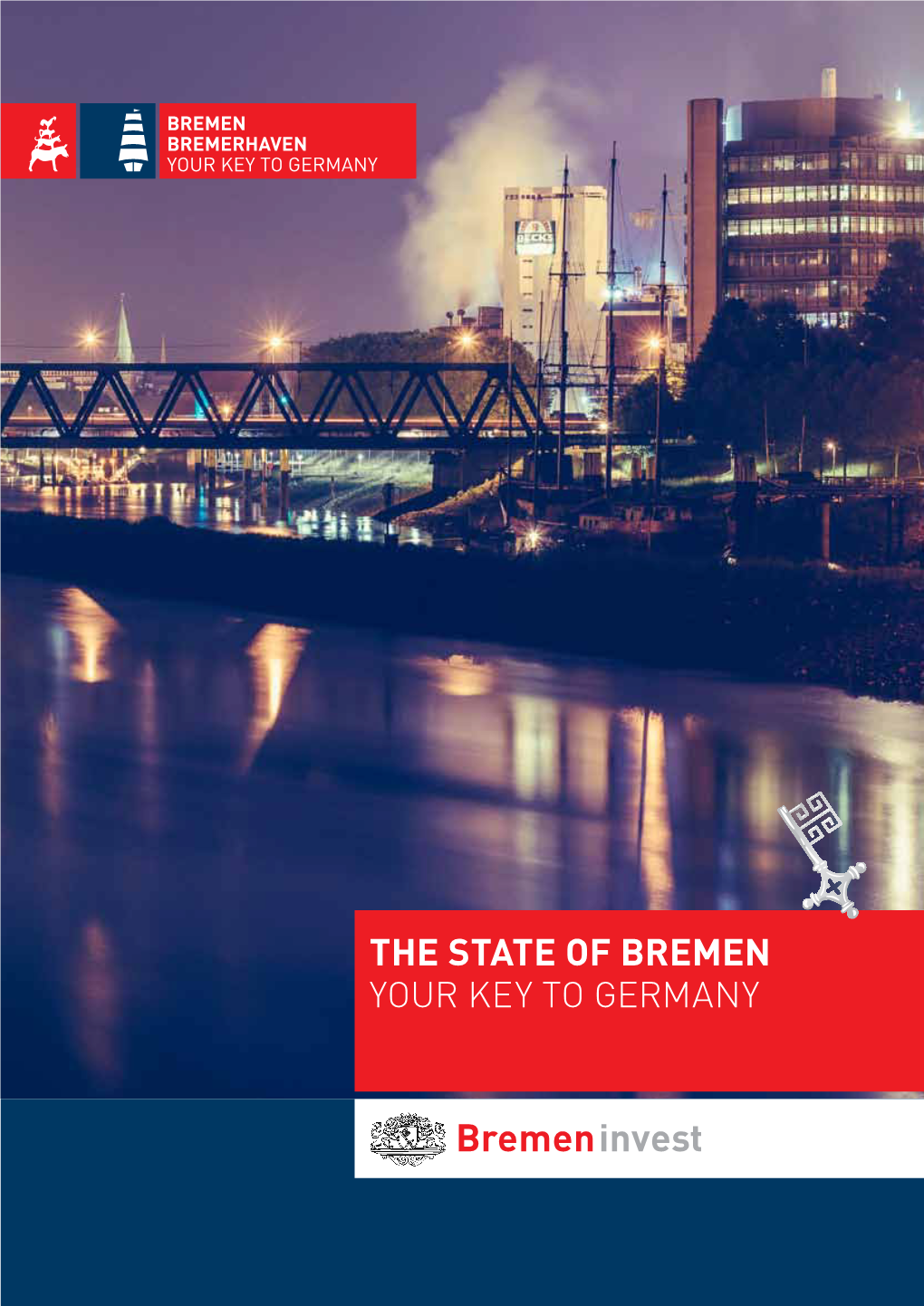 The State of Bremen Your Key to Germany Bremen Is the 11Th Largest City in Germany with 552,000 Inhabitants