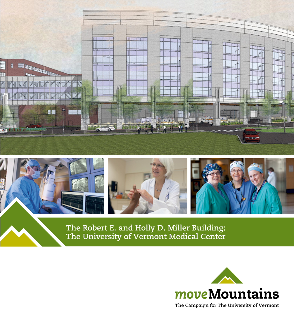 The Robert E. and Holly D. Miller Building: the University of Vermont Medical Center Cov2 Movemountains.Uvm.Edu Patients and Families COME to HEAL