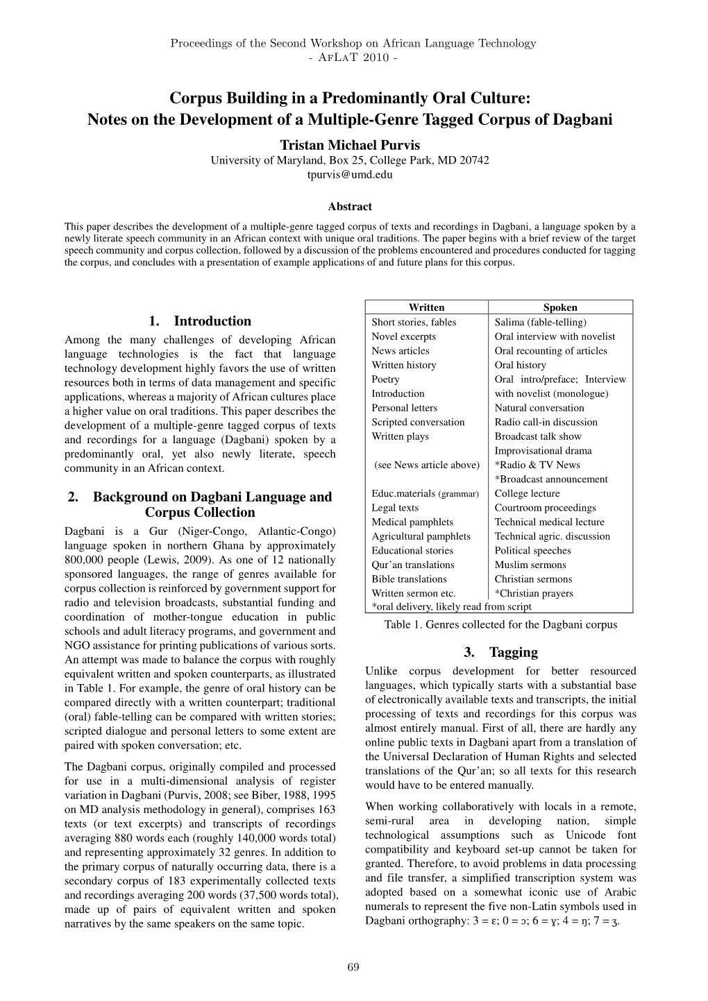 Notes on the Development of a Multiple-Genre Tagged Corpus of Dagbani Tristan Michael Purvis University of Maryland, Box 25, College Park, MD 20742 Tpurvis@Umd.Edu