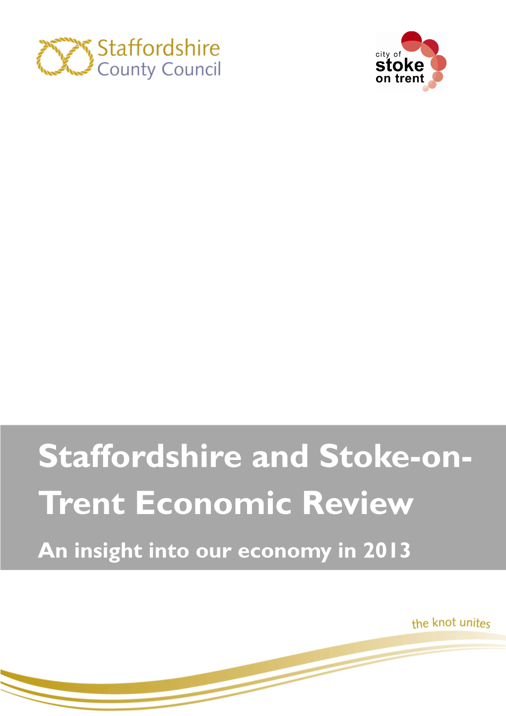 Staffordshire and Stoke-On-Trent Economic Review 2013