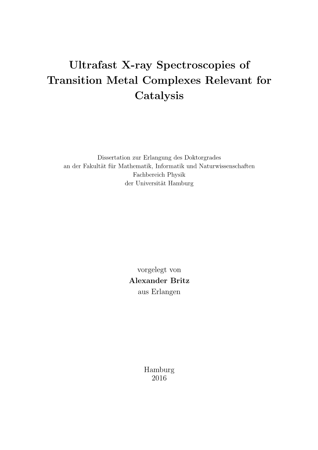 Ultrafast X-Ray Spectroscopies of Transition Metal Complexes Relevant for Catalysis