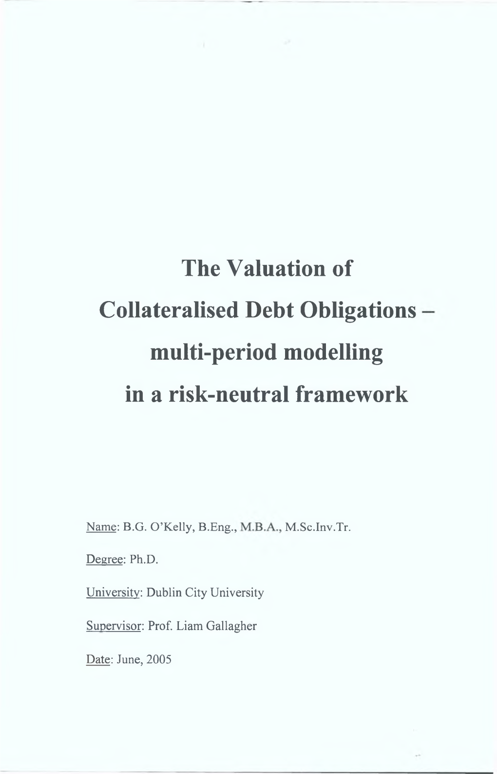 The Valuation of Collateralised Debt Obligations Multi-Period Modelling in a Risk-Neutral Framework