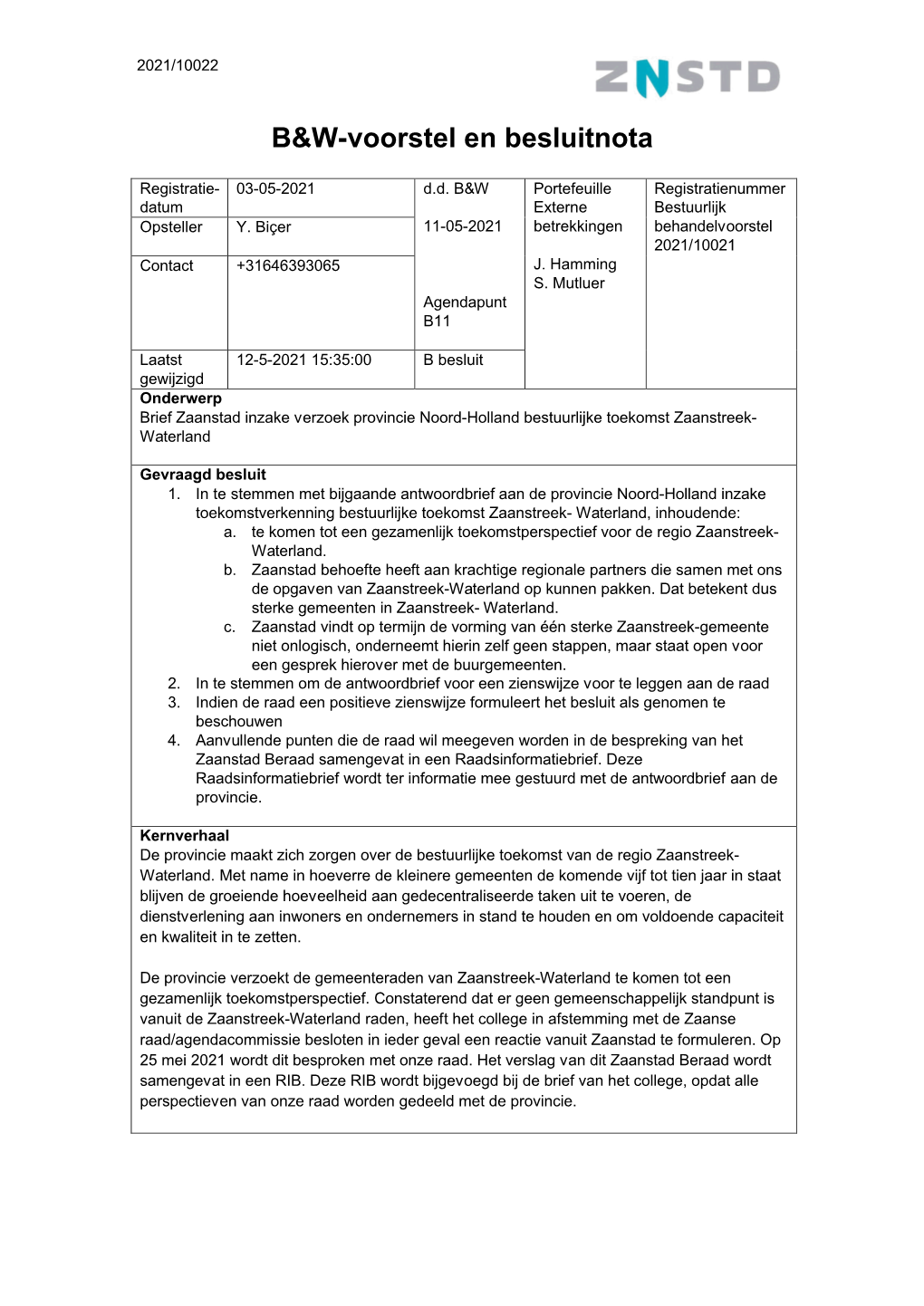 B&W Besluitnota Brief Zaanstad Inzake Verzoek Provincie Noord-Holland Bestuurlijke Toekomst Zaanstreek-Waterland