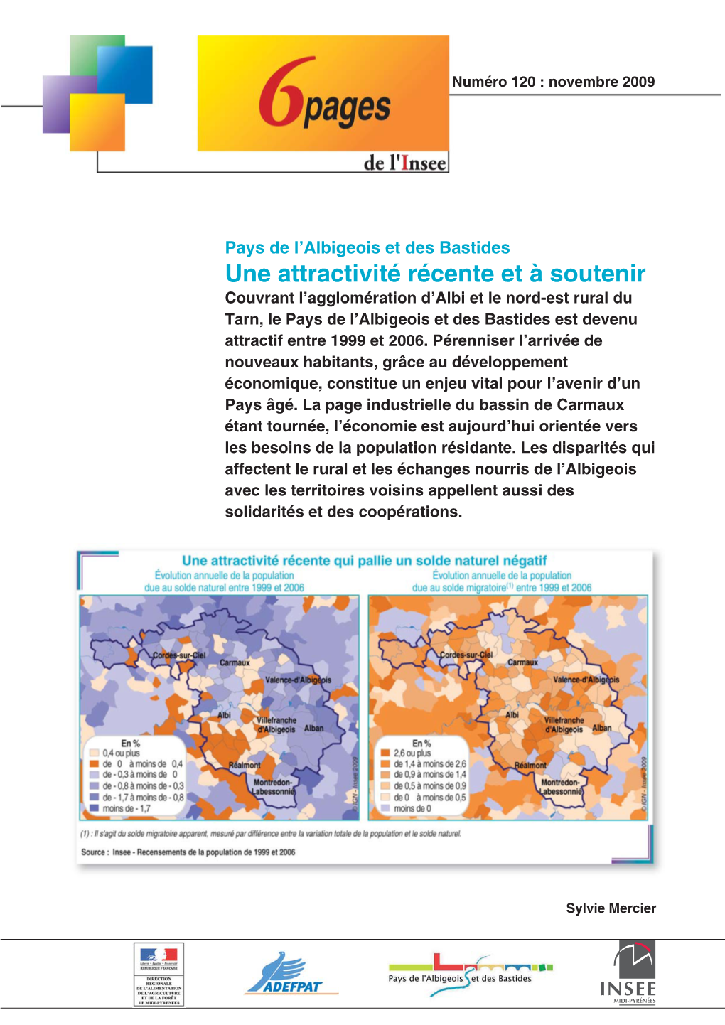 Une Attractivité Récente Et À Soutenir