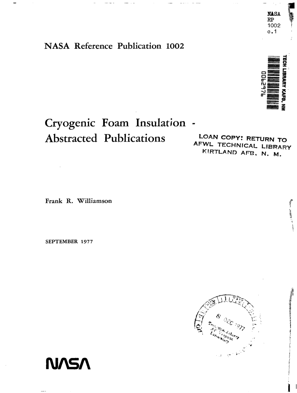 Cryogenic Foam Insukhn - Abstracted Publications Loan COPY: RETURN ~0 AFN- TECHNICAL LIBRARY Kirtf-AND AFB, N