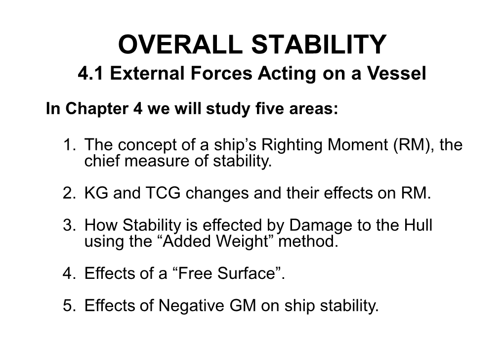 OVERALL STABILITY 4.1 External Forces Acting on a Vessel