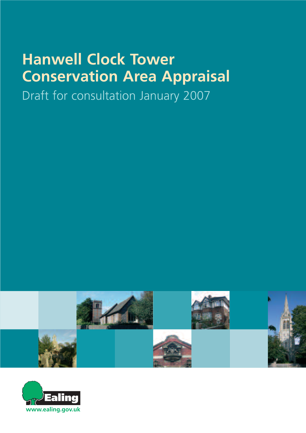 Hanwell Clock Tower Conservation Area Appraisal Draft for Consultation January 2007 the Authors of This Study Are