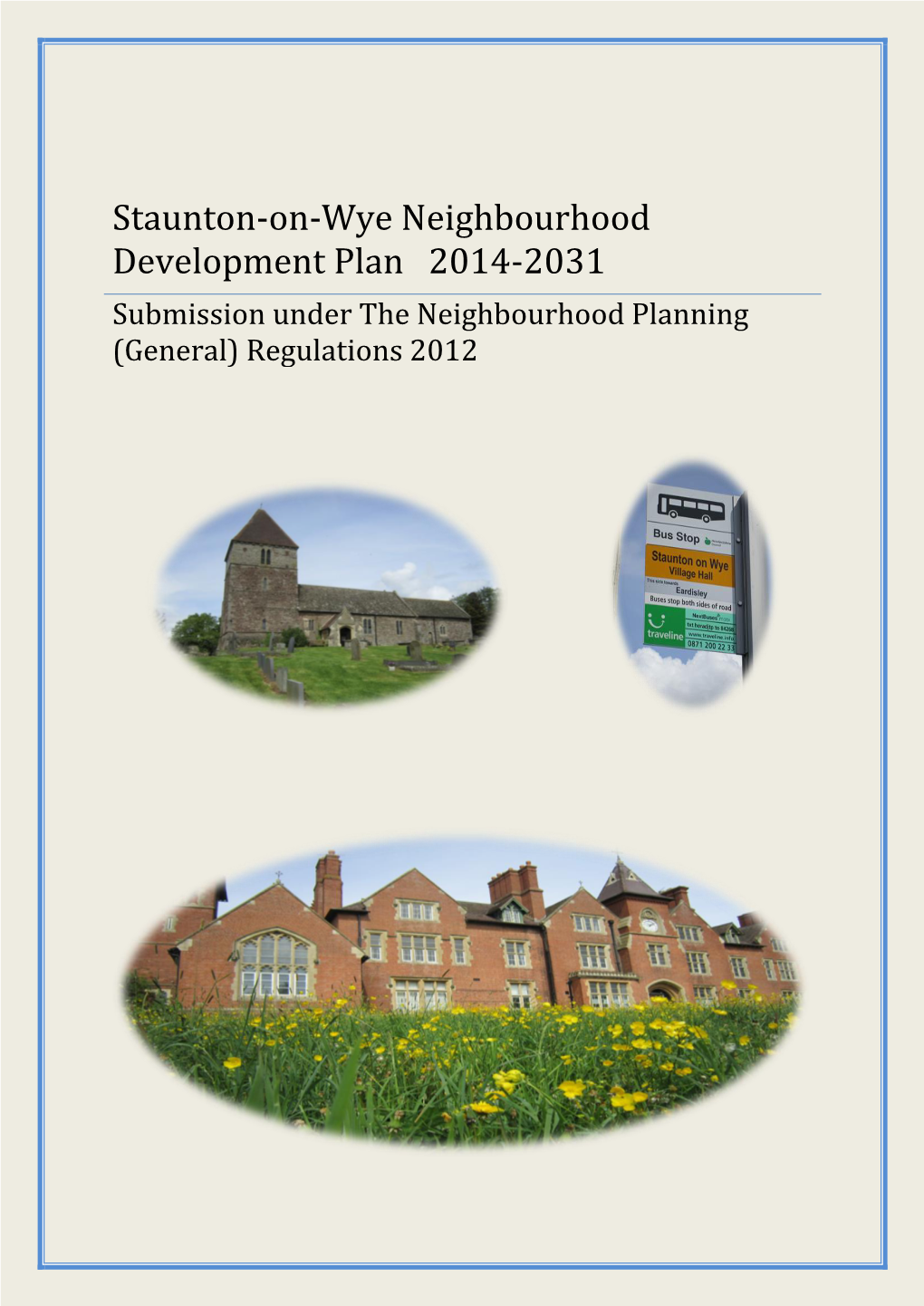 Staunton-On-Wye Neighbourhood Development Plan 2014-2031 Submission Under the Neighbourhood Planning (General) Regulations 2012