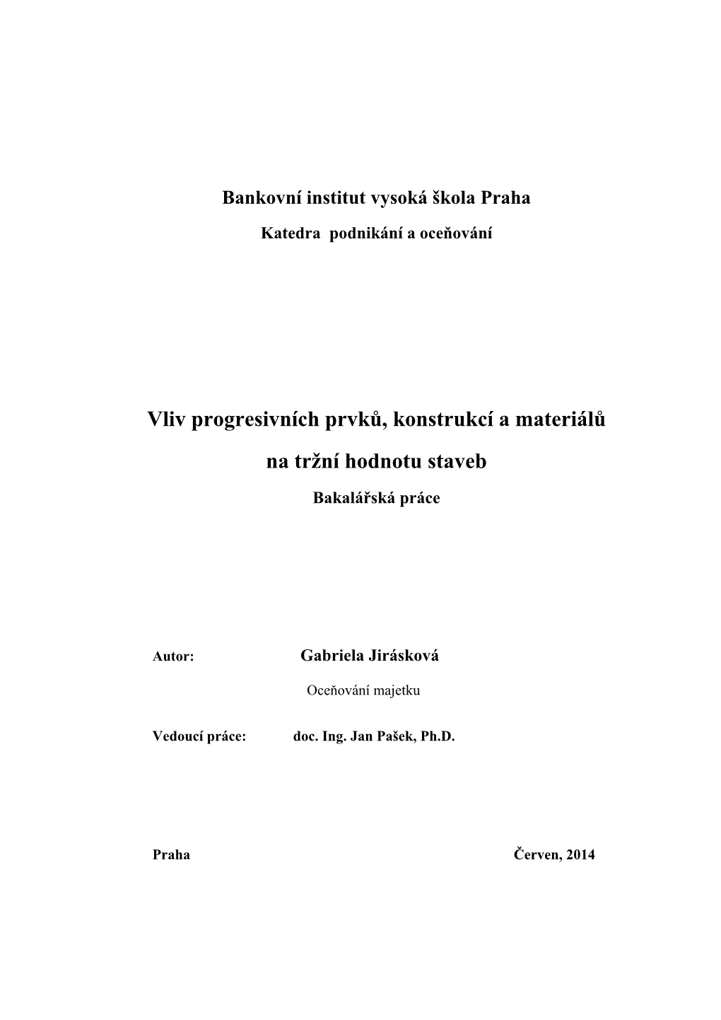 Vliv Progresivních Prvků, Konstrukcí a Materiálů Na Tržní Hodnotu Staveb