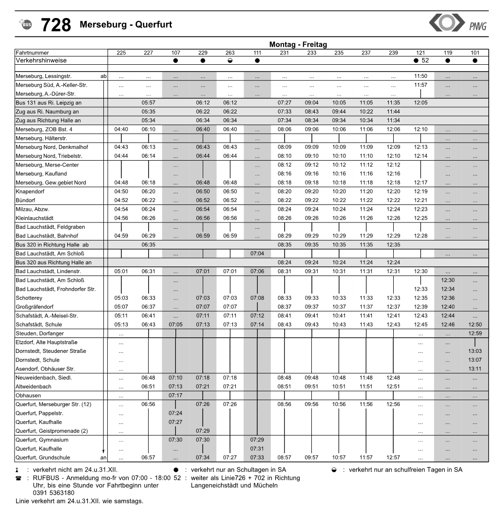 728 Merseburg - Querfurt PNVG Montag - Freitag Fahrtnummer 225 227 107 229 263 111 231 233 235 237 239 121 119 101 Verkehrshinweise S S N S S 52 S S