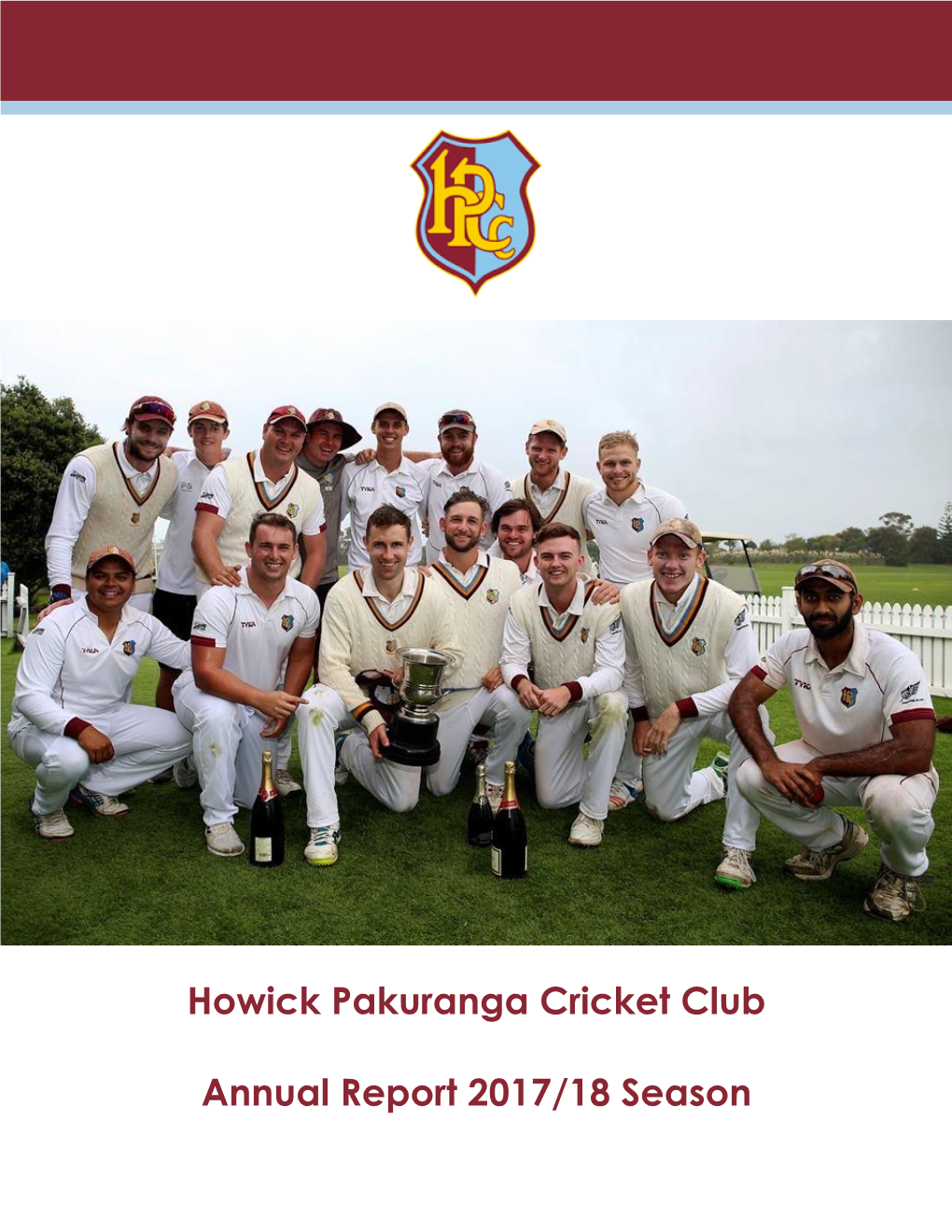 Howick Pakuranga Cricket Club Annual Report 2017/18 Season