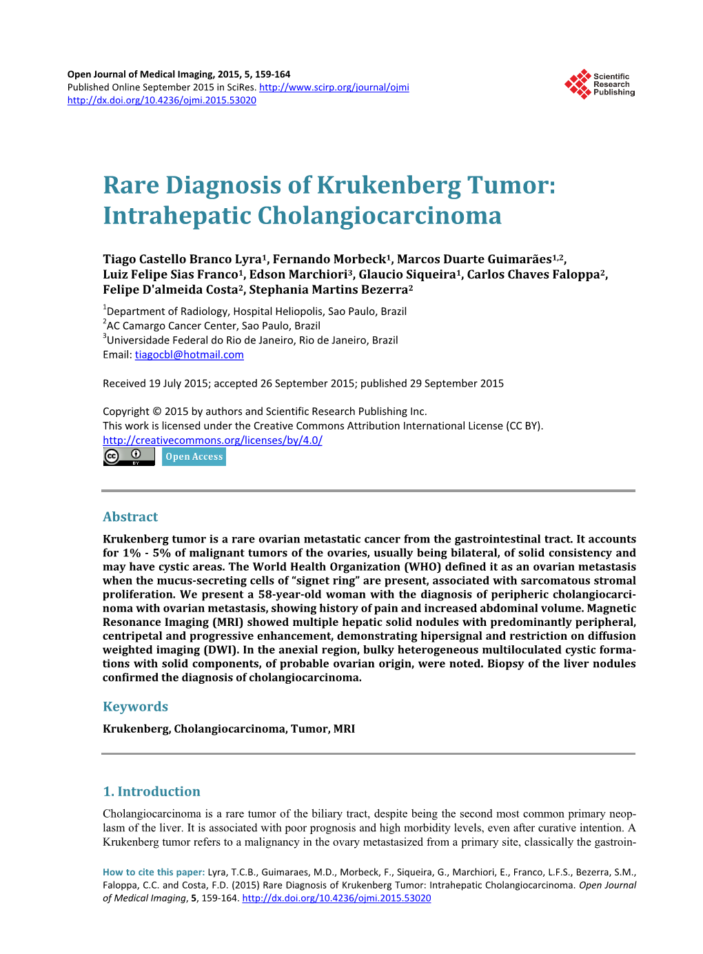 Rare Diagnosis of Krukenberg Tumor: Intrahepatic Cholangiocarcinoma