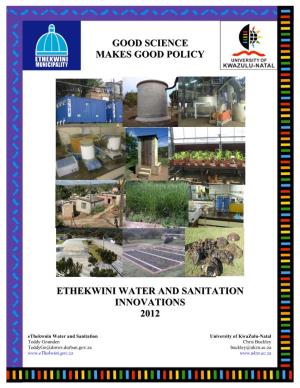 Good Science Makes Good Policy Ethekwini Water and Sanitation Innovations 2012
