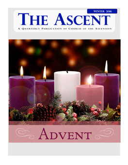 The Ascent a Quarterly Publication of Church of the Ascension