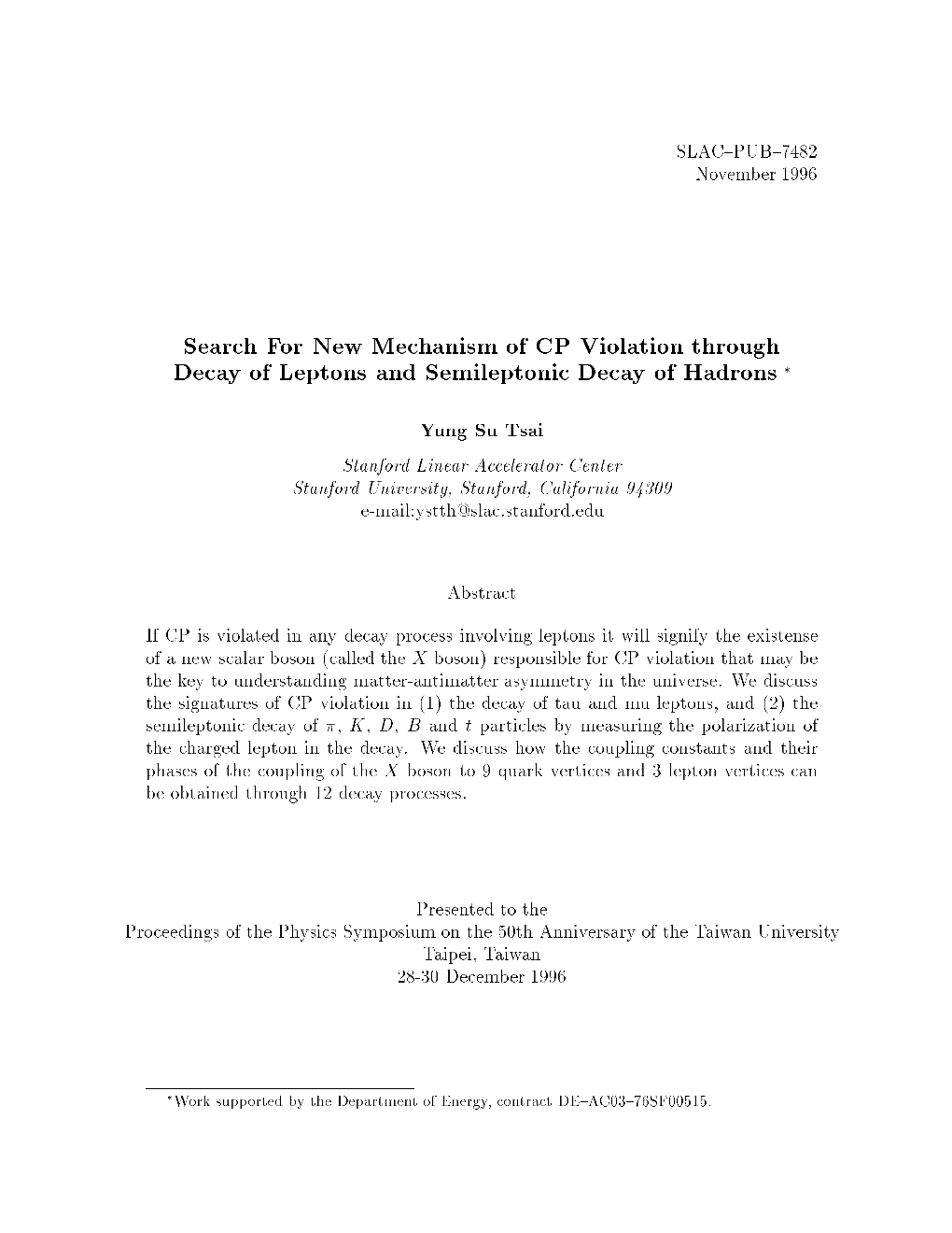 Search for New Mechanism of CP Violation Through Decay of Leptons and Semileptonic Decay of Hadrons