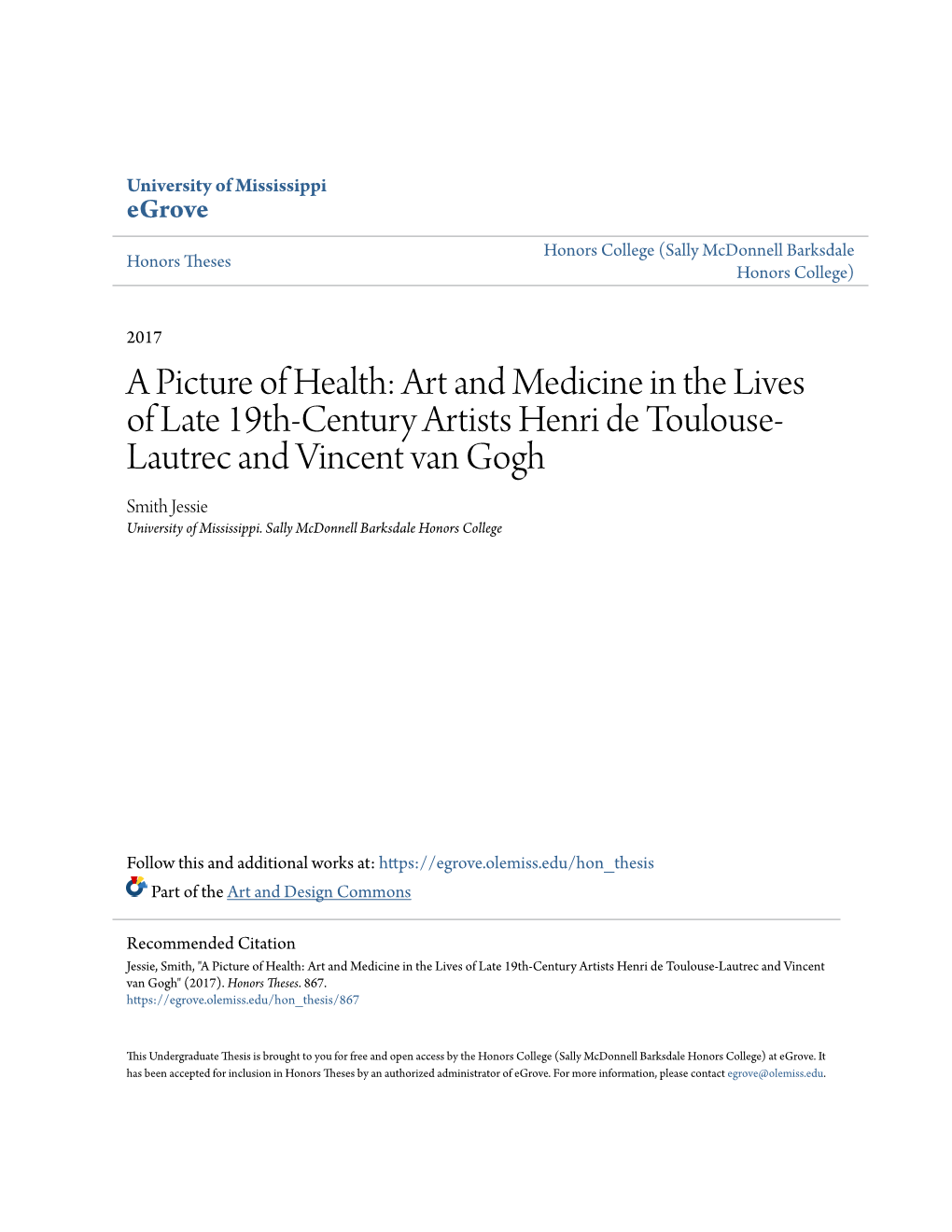 Art and Medicine in the Lives of Late 19Th-Century Artists Henri De Toulouse- Lautrec and Vincent Van Gogh Smith Jessie University of Mississippi