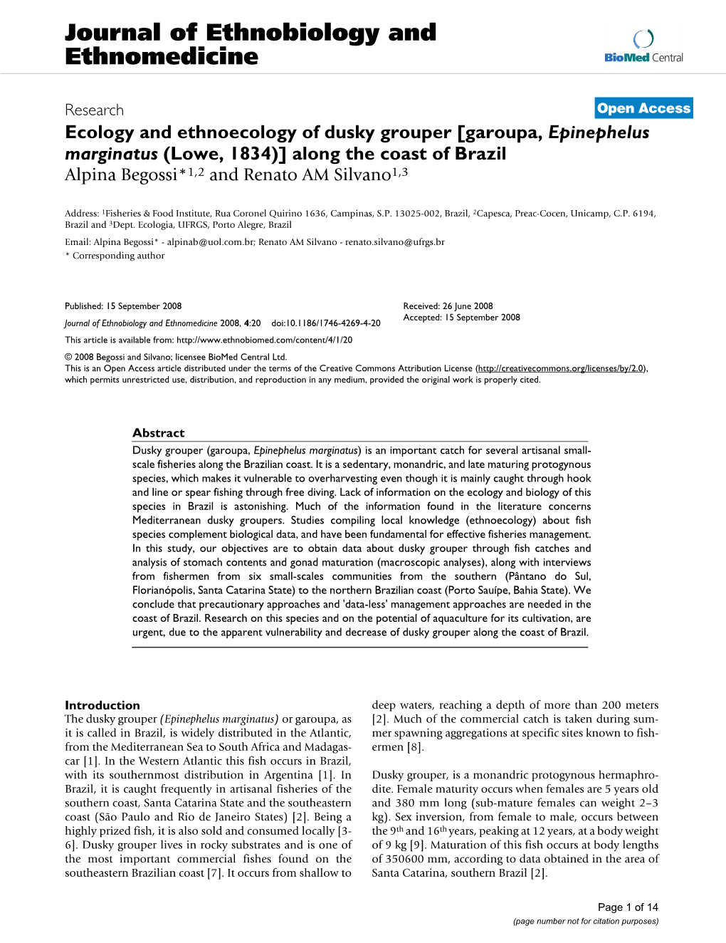 Ecology and Ethnoecology of Dusky Grouper [Garoupa, Epinephelus Marginatus (Lowe, 1834)] Along the Coast of Brazil Alpina Begossi*1,2 and Renato AM Silvano1,3