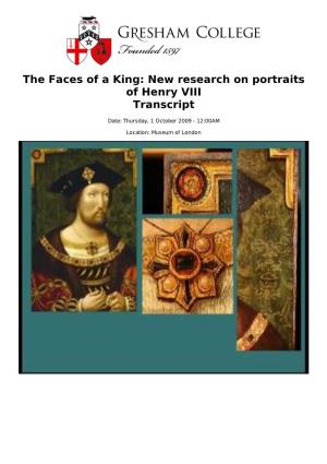 The Faces of a King: New Research on Portraits of Henry VIII Transcript