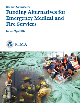 Funding Alternatives for Emergency Medical and Fire Services FA-331/A P R I L 2012