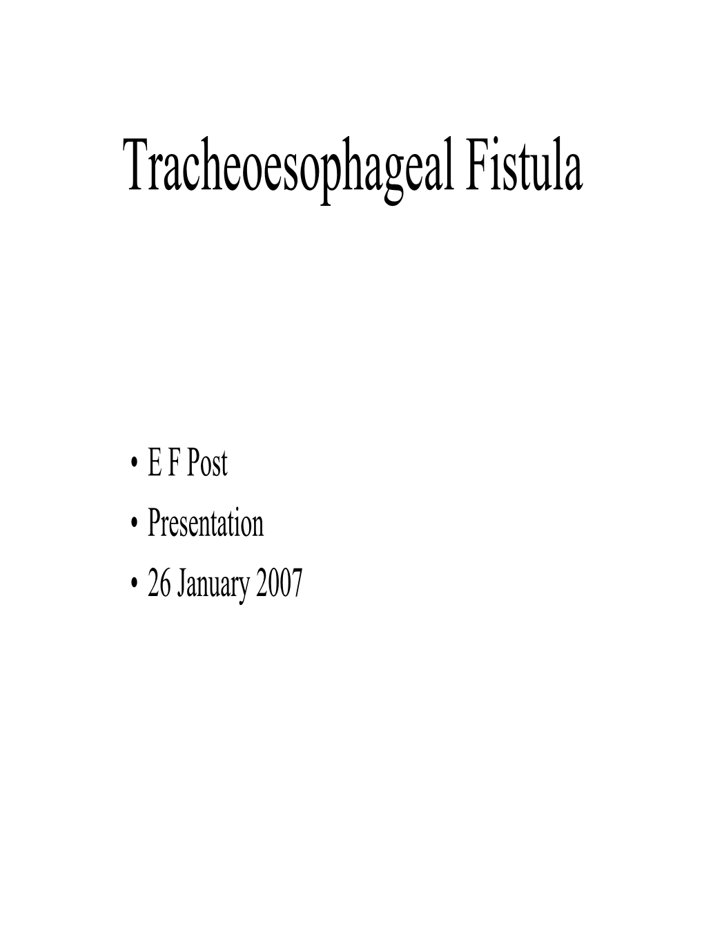 Tracheoesophageal Fistula