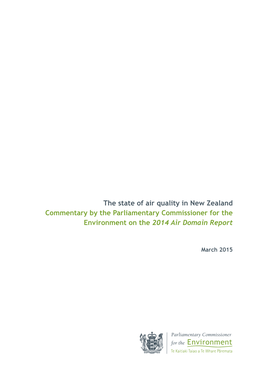 The State of Air Quality in New Zealand Commentary by the Parliamentary Commissioner for the Environment on the 2014 Air Domain Report