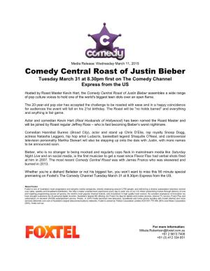 Comedy Central Roast of Justin Bieber Tuesday March 31 at 8.30Pm First on the Comedy Channel Express from the US
