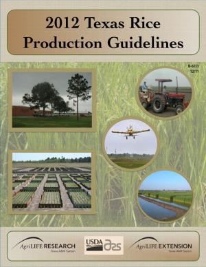 2012 Texas Rice Production Guidelines