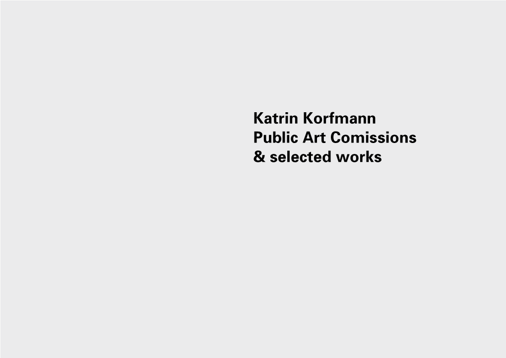 Katrin Korfmann Public Art Comissions & Selected Works