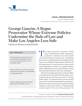 George Gascón: a Rogue Prosecutor Whose Extreme Policies Undermine the Rule of Law and Make Los Angeles Less Safe Charles D