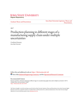 Production Planning in Different Stages of a Manufacturing Supply Chain Under Multiple Uncertainties Goutham Ramaraj Iowa State University