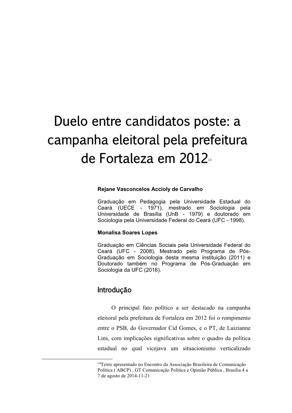 Duelo Entre Candidatos Poste: a Campanha Eleitoral Pela Prefeitura