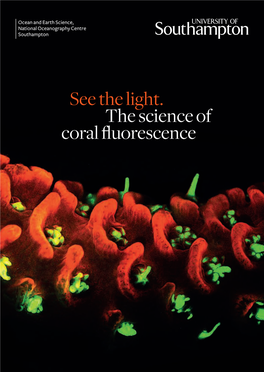 The Science of Coral Fluorescence What Is Fluorescence? the Fluorescence Aquarium in the Reception Area of NOCS